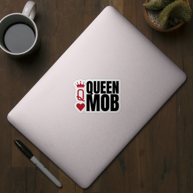 QUEEN MOB by REG